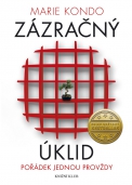 Inspiraci, jak uklidit svůj domov, hledejte v bestseleru Zázračný úklid od Marie Kondo, nakladatel Knižní klub, cena 209 Kč, www.bux.cz Inspiraci, jak uklidit svůj domov, hledejte v bestseleru Zázračný úklid od Marie Kondo, nakladatel Knižní klub, cena 209 Kč, www.bux.cz
